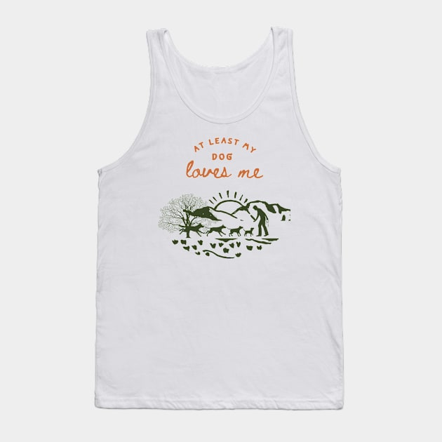 retro style at least my dog loves me Tank Top by Oncom's brick